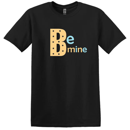 Valentine Be Mine Slogan Tshirt