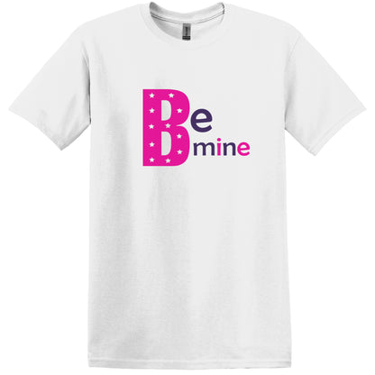 Valentine Be Mine Slogan Tshirt